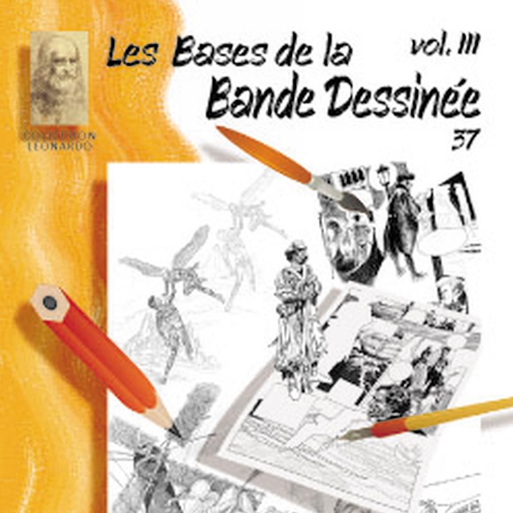 Lefranc Bourgeois Album Léonardo N°37 Vol.3 Les Bases de la Bande Dessinée